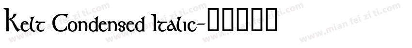 Kelt Condensed Italic字体转换